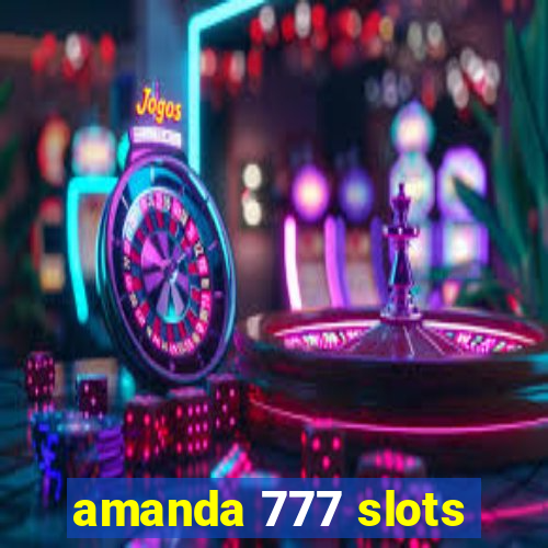 amanda 777 slots